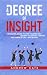 A Degree of Insight: Gradua...