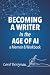 Becoming a Writer in the Ag...
