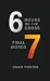 Six Seven: Six Hours on the...