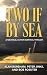 Two if by Sea: A Nautical A...