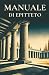 Manuale di Epitteto: Con no...