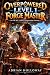 OVERPOWERED LEVEL 1 FORGE MASTER: An OP MC LitRPG Progression Fantasy