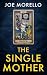 The Single Mother: A Benedi...