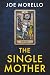The Single Mother: A Benedi...