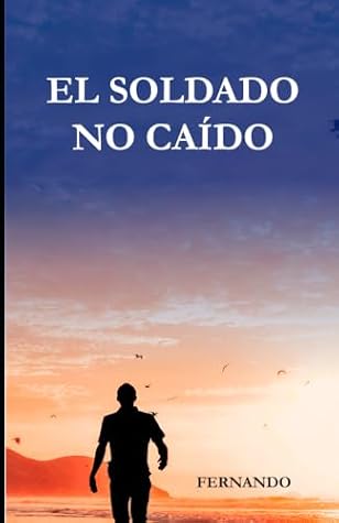 El soldado no caído: Vencer con dignidad y honor en medio de la dificultad. (Spanish Edition)