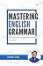 Mastering English Grammar: ...