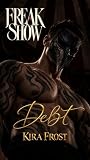 Freak Show: Debt:...