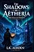 The Shadows of Áetheria: Th...