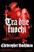 Tra due fuochi by Christopher Buehlman