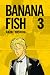 Banana Fish. Tom 3