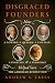 Disgraced Founders: How a C...