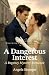 A Dangerous Interest: Disar...