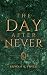 The Day After Never