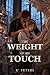 The Weight of His Touch
