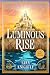 Luminous Rise: A Whimsical Fantasy Sparkling with Magic (LARGE PRINT EDITION)