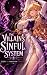 The Villain's Sinful System...
