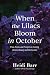 When the Lilacs Bloom in Oc...