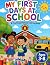 My First Days at School: A ...