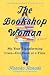 The Bookshop Woman: My Year Transforming Lives--One Book at a Time