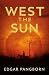 West of the sun