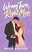 Wrong Turn, Right Man: A Sl...
