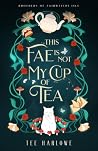 This Fae Is Not M...
