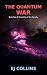 The Quantum War: Book Two o...