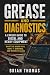Grease and Diagnostics: A C...