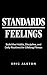 Standards Over Feelings: Bu...
