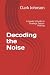 Decoding the Noise: A Leade...