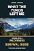 What the Yukon Left Me: A N...