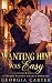 Wanting Him Was Easy: An Em...