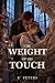 The Weight of His Touch