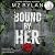 Bound by Her: Secret Societ...