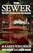 The Sewer: The CIA’s Pipeli...