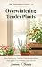 The Gardener's Guide to Ove...