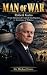 Man of War: Robert Gates; F...