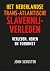 Het Nederlandse trans-Atlantische slavernijverleden by John Schuster
