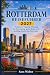 ROTTERDAM REISEFÜHRER 2027:...