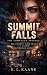 Summit Falls: The Complete ...