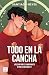 Todo en la cancha (Ficción) by Santiago Reyes