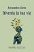 Diventa la tua via: Crescer...