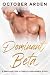 Dominant Beta: An Omegavers...