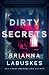 Dirty Secrets by Brianna Labuskes