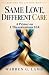 Same Love, Different Care: ...