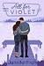 All for Violet