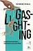 Gaslighting by Deborah Vinall