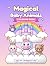 Magical Baby Animals: A Fai...