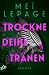 Trockne deine Tränen: Thriller