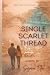 Single Scarlet Thread: The ...
